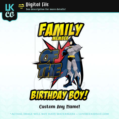 Batman Digital File [12-24hr email] for Birthdays and Events - Add Family Members