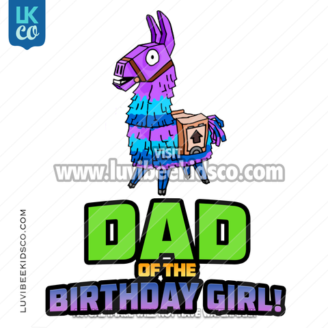 Fortnite Heat Transfer Design | Llama - Dad of the Birthday Girl
