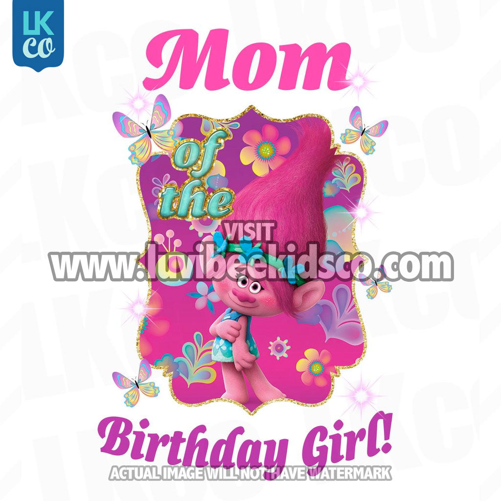 Trolls Poppy Iron On Transfer | Mom of the Birthday Girl - LuvibeeKidsCo