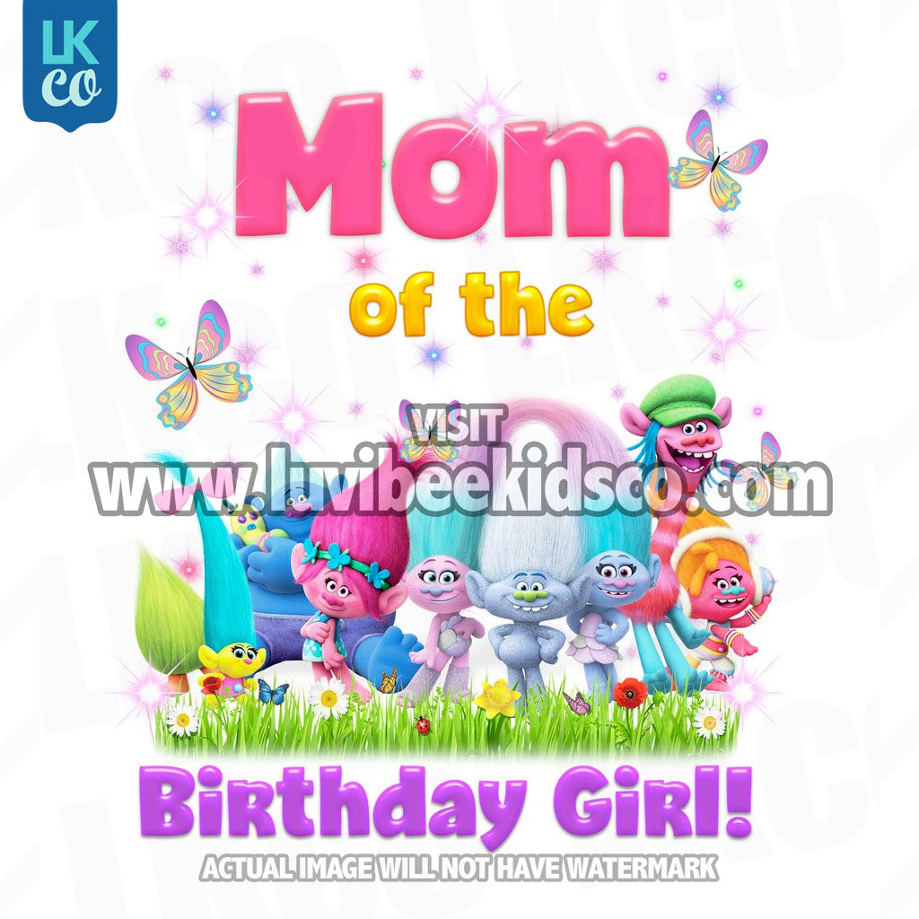 Trolls Iron On Transfer | Mom of the Birthday Girl - LuvibeeKidsCo