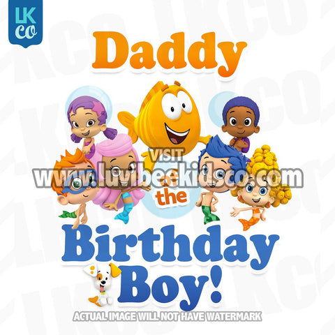 Bubble Guppies Iron On Transfer | Daddy of the Birthday Boy - LuvibeeKidsCo