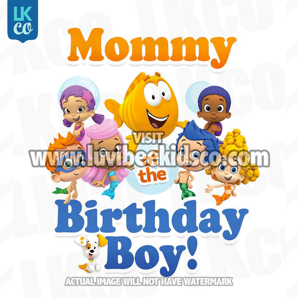 Bubble Guppies Iron On Transfer | Mommy or Daddy of the Birthday Boy - LuvibeeKidsCo