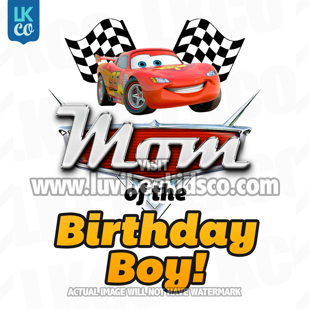 Disney Cars Iron On Transfer | Lightning McQueen | Mom of the Birthday Boy - LuvibeeKidsCo