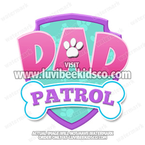 Paw Patrol Iron On Transfer - Patrol Pink | Dad Patrol - LuvibeeKidsCo